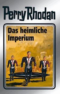 Perry Rhodan 57: Das heimliche Imperium (Silberband) - Clark Darlton - E-Book