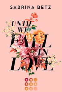 Until We Fall In Love - Sabrina Betz - E-Book