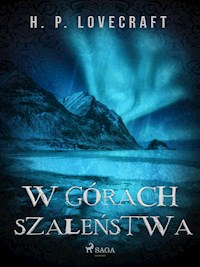 W górach szaleństwa - H. P. Lovecraft - E-Book