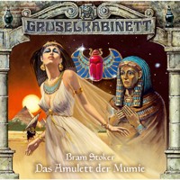Gruselkabinett, Folge 2: Das Amulett der Mumie - Bram Stoker - Hörbuch