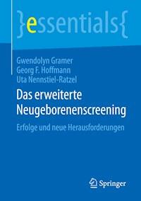 Das erweiterte Neugeborenenscreening - Gwendolyn Gramer - E-Book