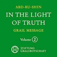 In the Light of Truth - The Grail Message - Abd-ru-shin - Hörbuch