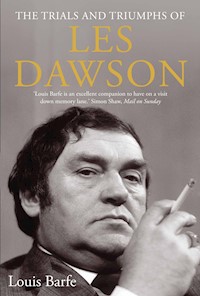 The Trials and Triumphs of Les Dawson - Louis Barfe - E-Book