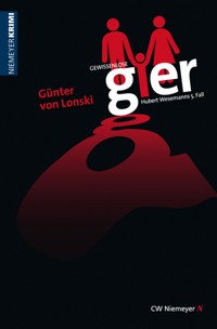 Gewissenlose Gier - Günter von Lonski - E-Book