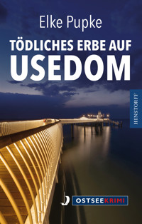Tödliches Erbe auf Usedom - Elke Pupke - E-Book