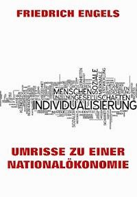 Umrisse zu einer Nationalökonomie - Engels Friedrich - E-Book