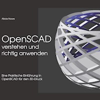 OpenSCAD verstehen und richtig anwenden - Alicia Noors - E-Book