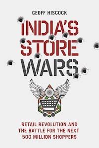India's Store Wars - Geoff Hiscock - E-Book