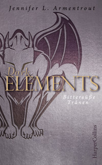 Dark Elements - Bittersüße Tränen - Jennifer L. Armentrout - E-Book
