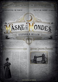 Maske des Mondes - Stephan R. Bellem - E-Book