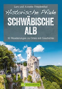 Historische Pfade Schwäbische Alb - Lars Freudenthal - E-Book