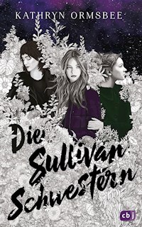 Die Sullivan-Schwestern - Kathryn Ormsbee - E-Book