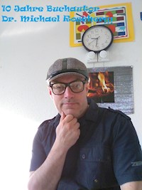 10 Jahre Buchautor Dr. Michael Roscher - Dr. Michael Roscher - E-Book