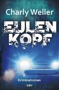 Eulenkopf - Charly Weller - E-Book