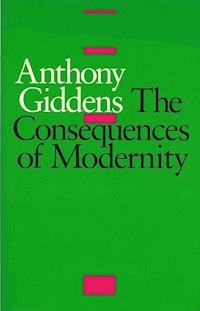 The Consequences of Modernity - Anthony Giddens - E-Book