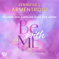 Be with Me - Jennifer L. Armentrout - Hörbuch