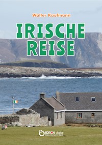 Irische Reise - Walter Kaufmann - E-Book