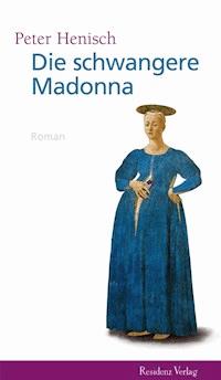Die schwangere Madonna - Peter Henisch - E-Book