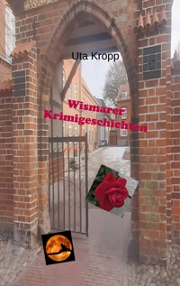 Wismarer Krimigeschichten - Uta Kropp - E-Book