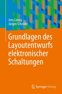 Grundlagen des Layoutentwurfs elektronischer Schaltungen - Jens Lienig - E-Book