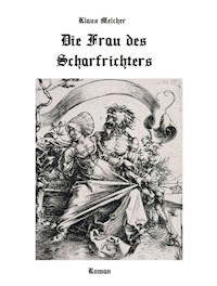 Die Frau des Scharfrichters - Klaus Melcher - E-Book
