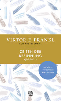 Zeiten der Besinnung - Viktor E. Frankl - E-Book