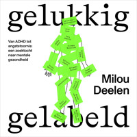 Gelukkig gelabeld - Milou Deelen - Hörbuch