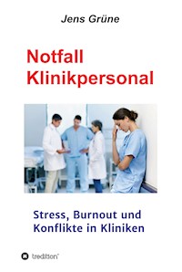 Notfall Klinikpersonal - MSc, Jens Grüne - E-Book