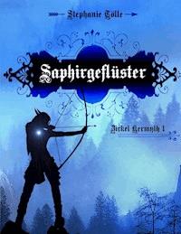 Saphirgeflüster - Stephanie Tölle - E-Book