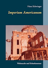 Imperium Americanum - Hans Schwinger - E-Book