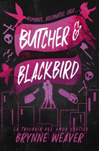 Butcher & Blackbird - Brynne Weaver - E-Book