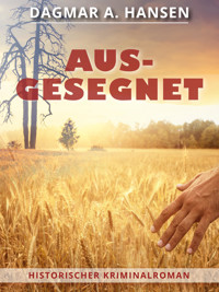 Ausgesegnet - Dagmar A. Hansen - E-Book