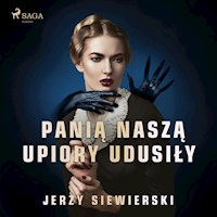 Panią naszą upiory udusiły - Jerzy Siewierski - Hörbuch