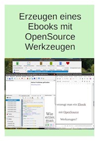 Wie macht man ein Ebook mit OpenSource Werkzeugen - Alfred Sabitzer - E-Book