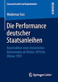 Die Performance deutscher Staatsanleihen - Waldemar Fast - E-Book
