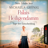 Tage der Entscheidung - Palais Heiligendamm-Saga, Teil 3 (Ungekürzt) - Michaela Grünig - Hörbuch