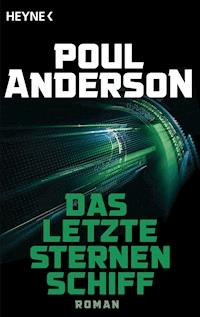 Das letzte Sternenschiff - Poul Anderson - E-Book
