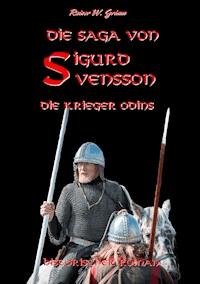 Die Saga von Sigurd Svensson II - Rainer W. Grimm - E-Book