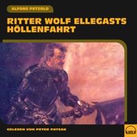 Ritter Wolf Ellegasts Höllenfahrt - Alfons Petzold - Hörbuch