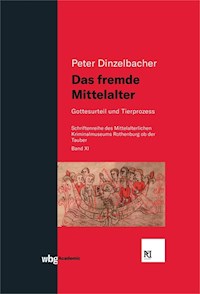 Das fremde Mittelalter - Peter Dinzelbacher - E-Book