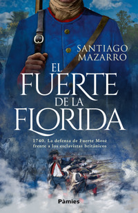 El fuerte de la Florida - Santiago Mazarro - E-Book