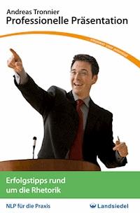 Professionelle Präsentation - Andreas Tronnier - E-Book
