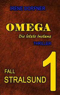 OMEGA - Die letzte Instanz - Irene Dorfner - E-Book