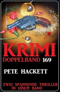 Krimi Doppelband 169 - Zwei spannende Thriller in einem Band - Pete Hackett - E-Book