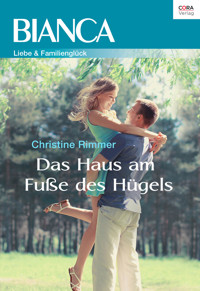 Das Haus am Fuße des Hügels - Christine Rimmer - E-Book