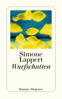 Wurfschatten - Simone Lappert - E-Book
