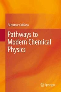 Pathways to Modern Chemical Physics - Salvatore Califano - E-Book