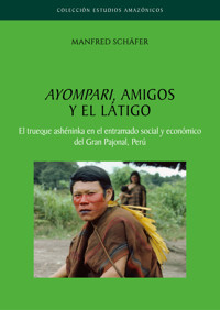Ayompari, amigos y el látigo - MANFRED SCHÄFER - E-Book