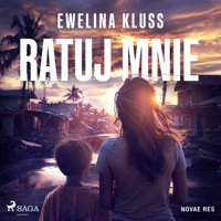 Ratuj mnie - Ewelina Kluss - Hörbuch
