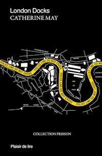 London Docks - Catherine May - E-Book